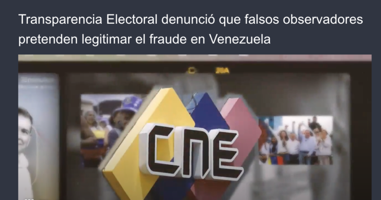 Denuncian maniobra de Maduro y falsos observadores internacionales que pretenden legitimar el fraude en Venezuela